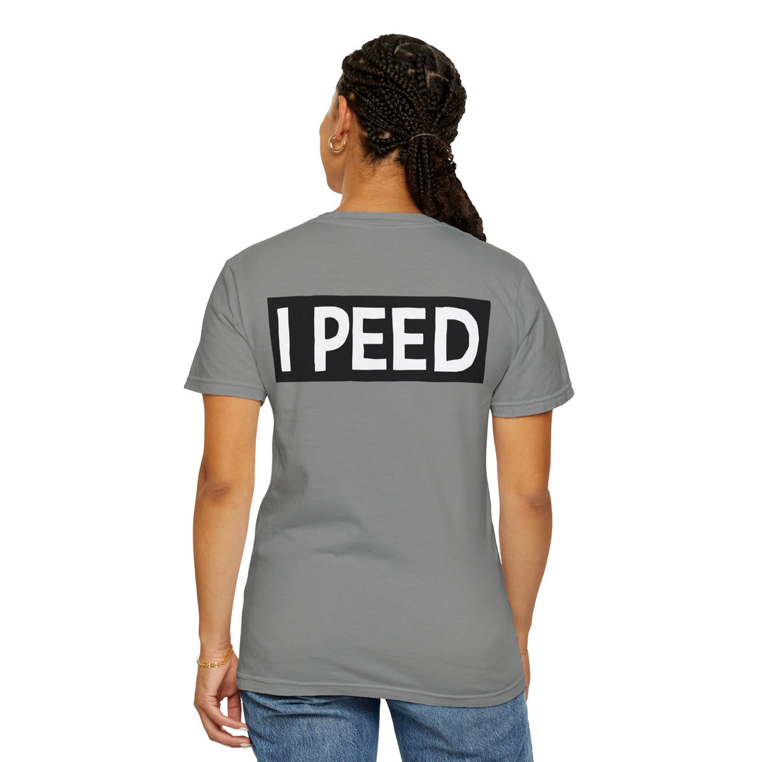 I Peed T-shirt