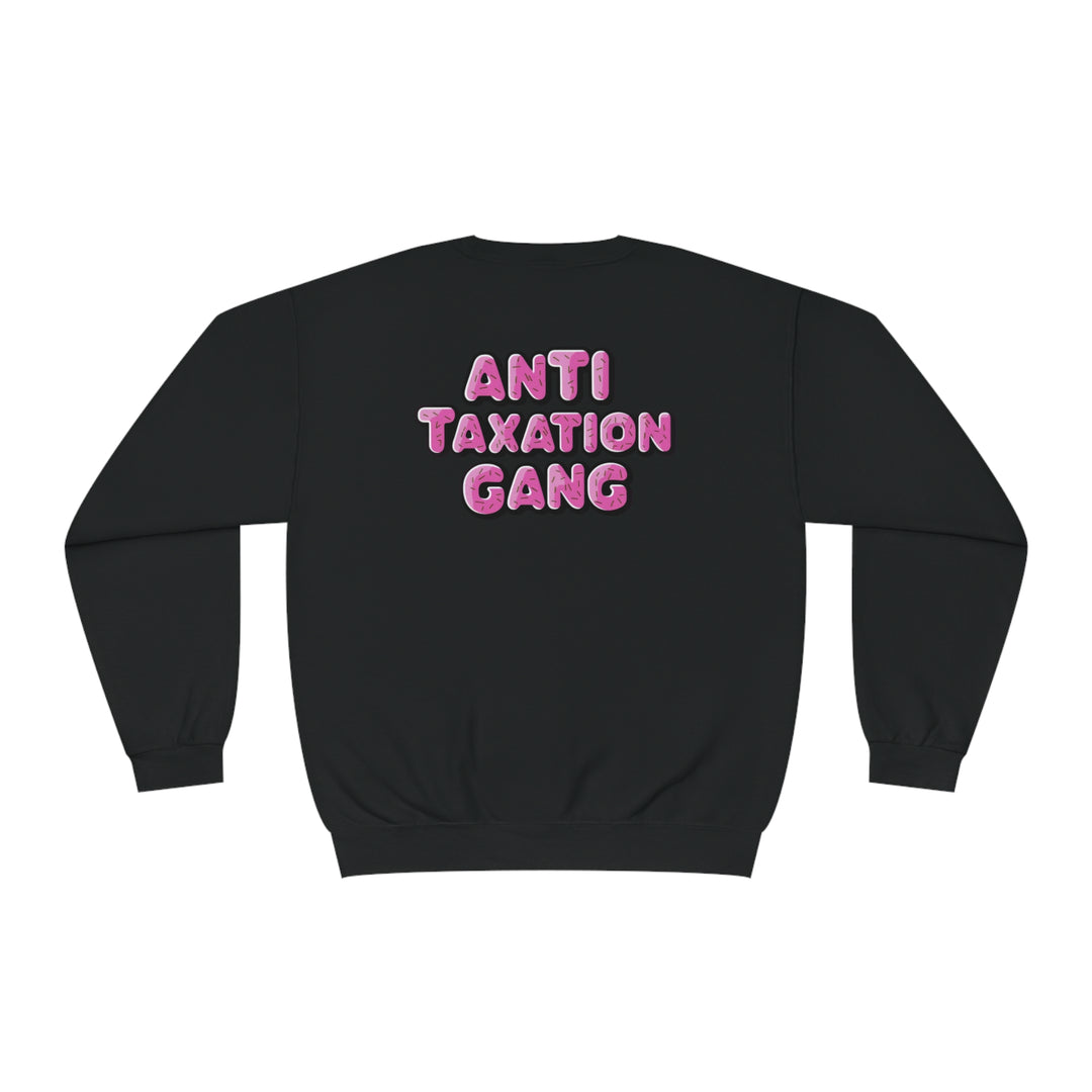 Anti Taxation Gang Sweatshirt