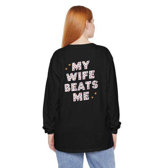 My Wife Beats Me Long Sleeve T-Shirt