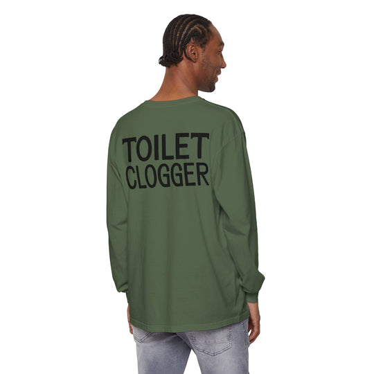 Toilet Clogger Long Sleeve T-Shirt