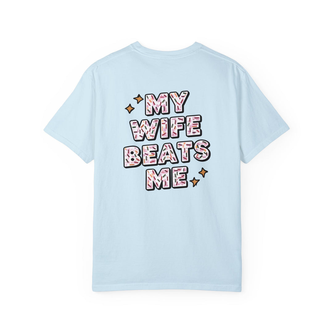 My Wife Beats Me T-shirt