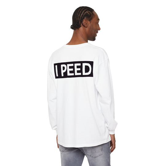 I Peed Long Sleeve T-Shirt