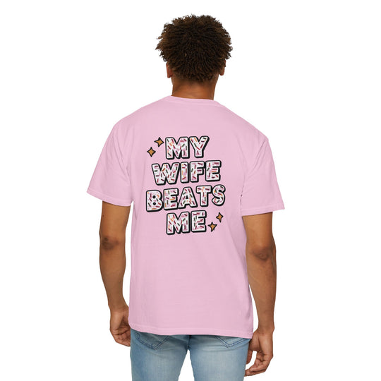 My Wife Beats Me T-shirt