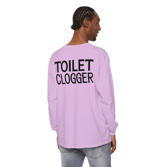 Toilet Clogger Long Sleeve T-Shirt