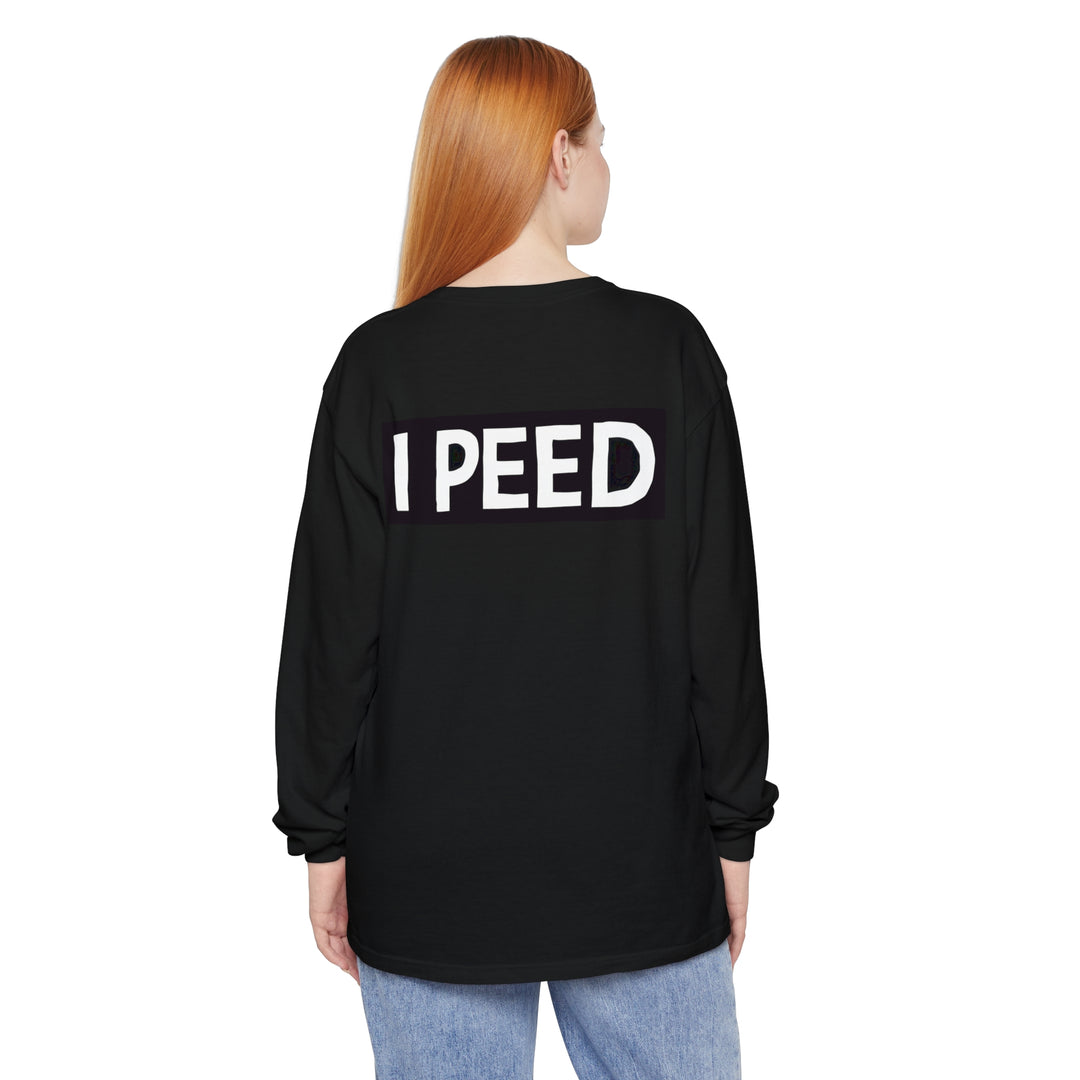 I Peed Long Sleeve T-Shirt