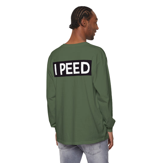 I Peed Long Sleeve T-Shirt