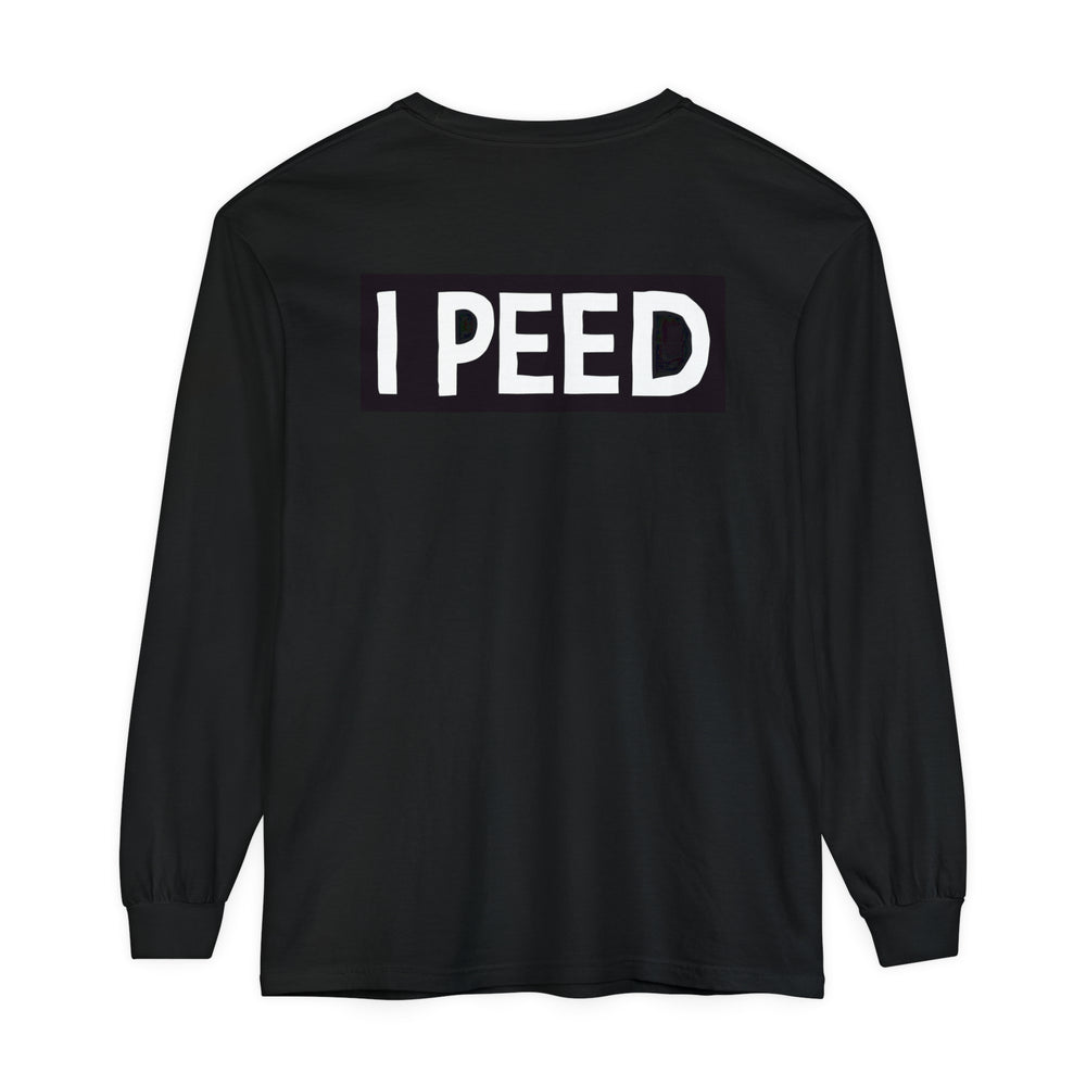 I Peed Long Sleeve T-Shirt