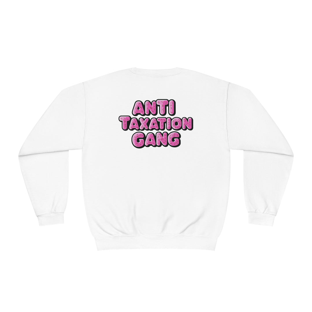 Anti Taxation Gang Sweatshirt