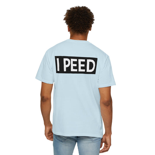 I Peed T-shirt