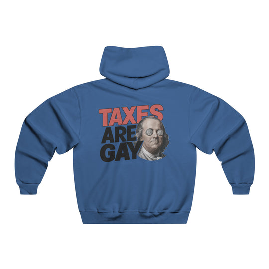 Taxes are Gay Hoodie