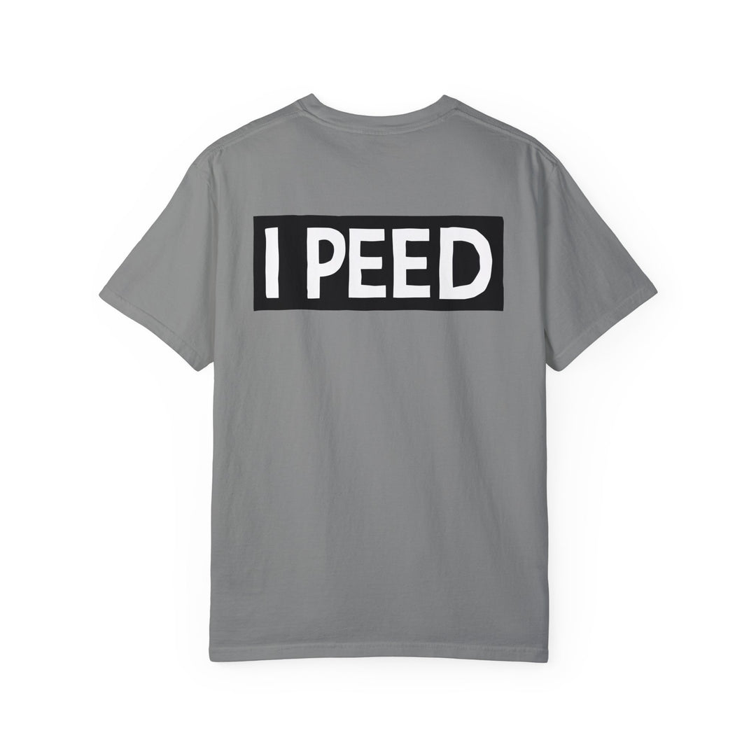 I Peed T-shirt