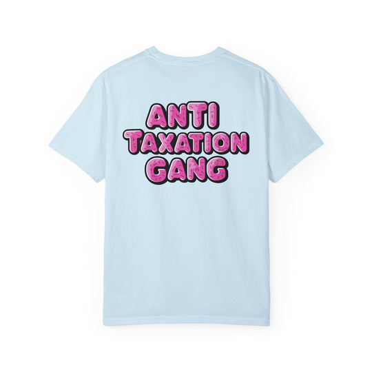 Anti Taxation Gang T-shirt