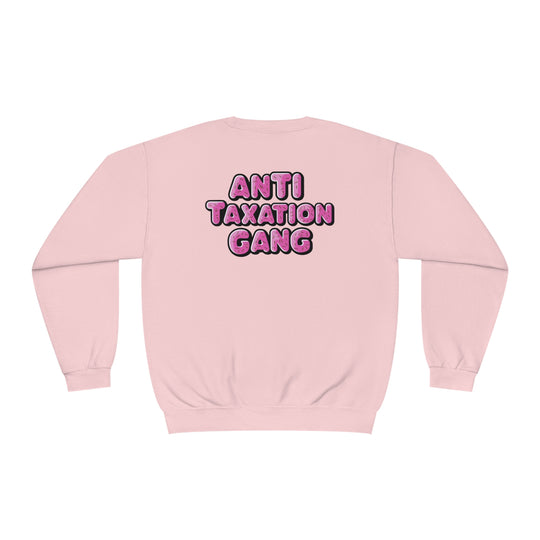 Anti Taxation Gang Sweatshirt