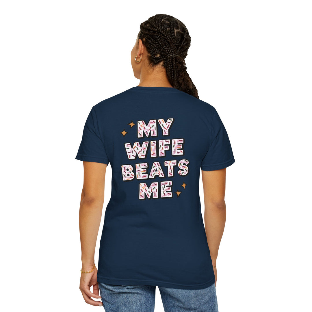 My Wife Beats Me T-shirt