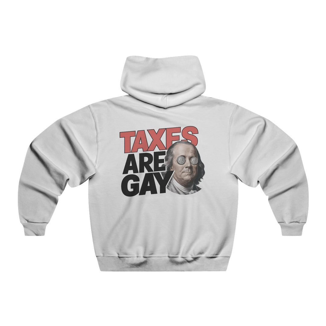 Taxes are Gay Hoodie