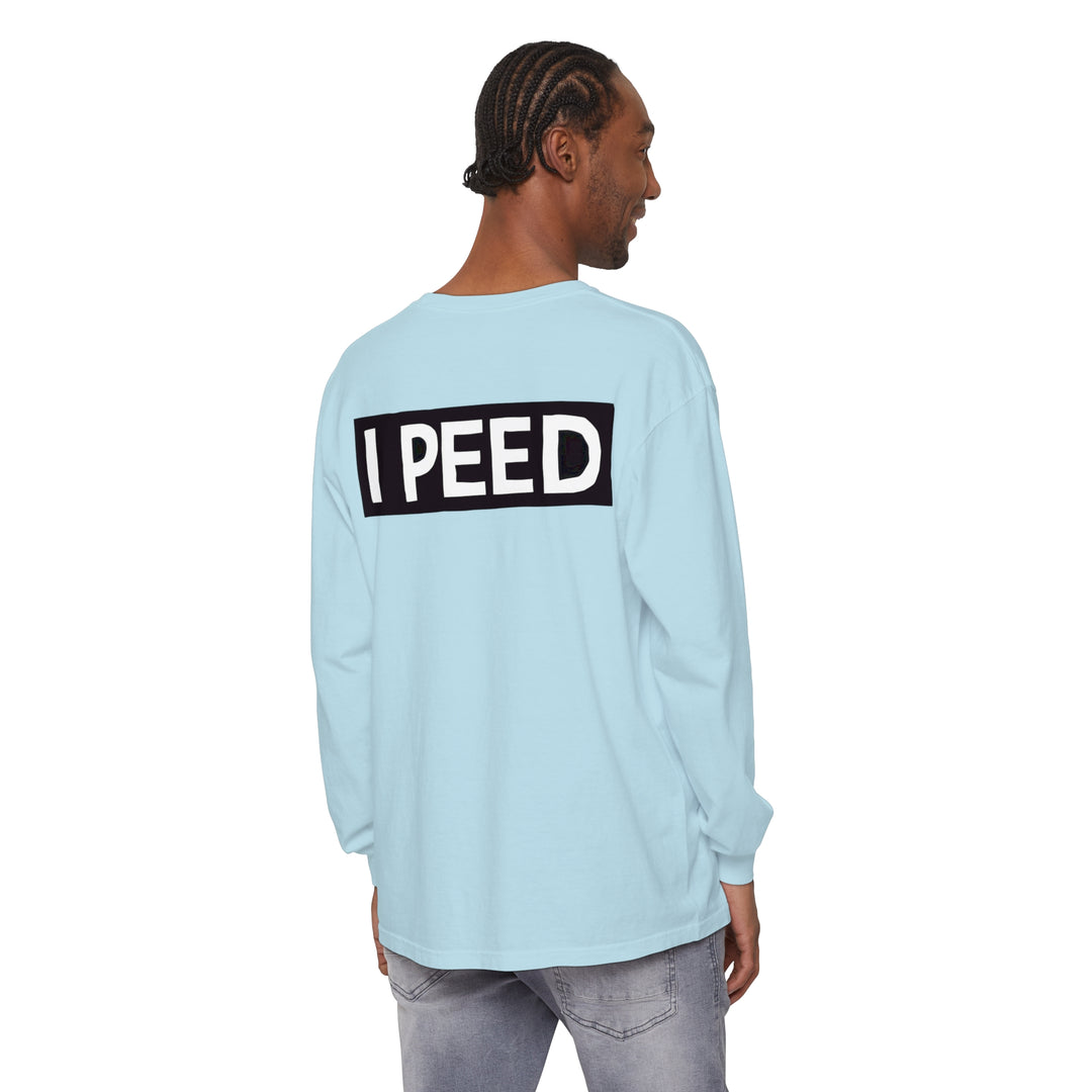 I Peed Long Sleeve T-Shirt