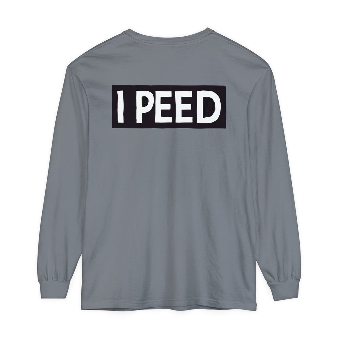 I Peed Long Sleeve T-Shirt