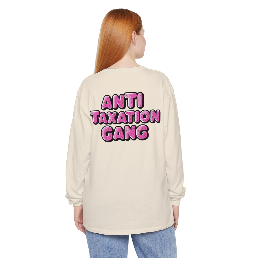 Anti Taxation Gang Long Sleeve T-Shirt