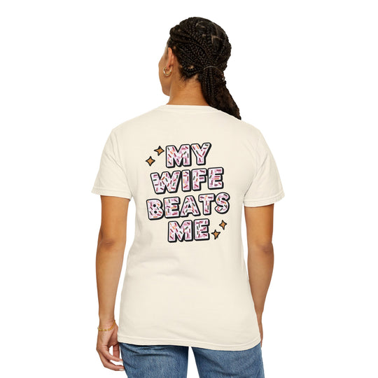 My Wife Beats Me T-shirt