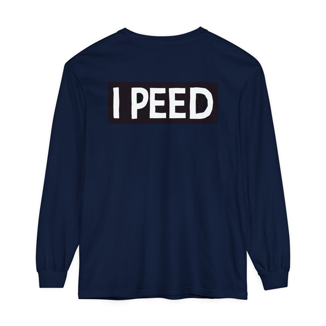 I Peed Long Sleeve T-Shirt