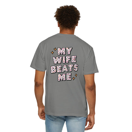 My Wife Beats Me T-shirt