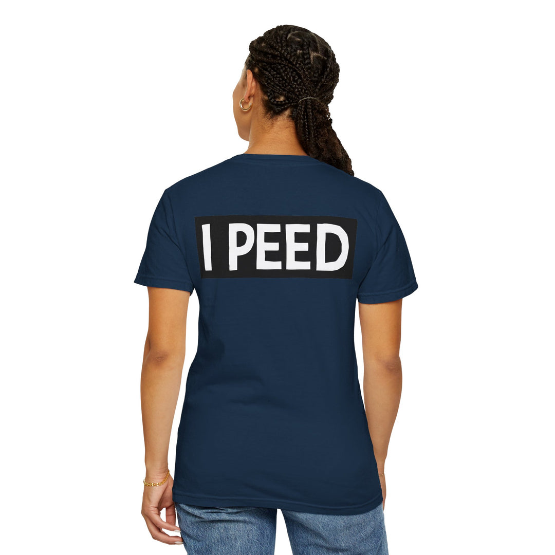 I Peed T-shirt