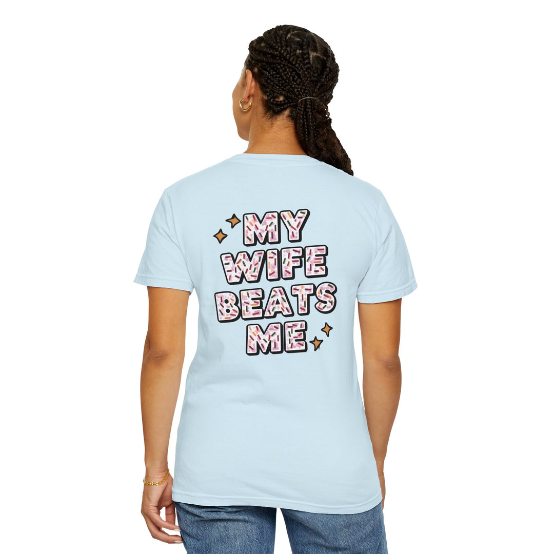 My Wife Beats Me T-shirt