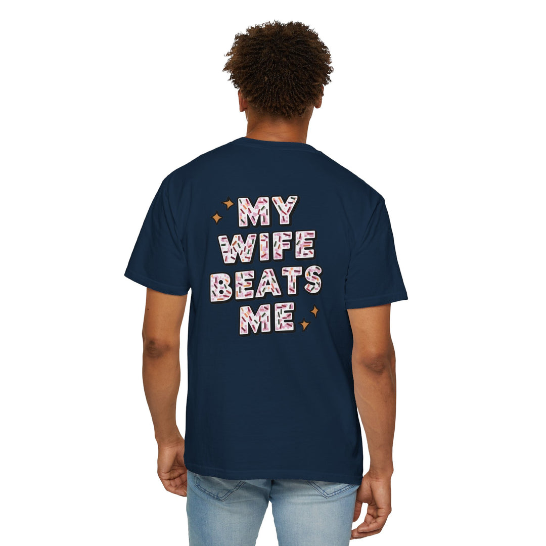 My Wife Beats Me T-shirt