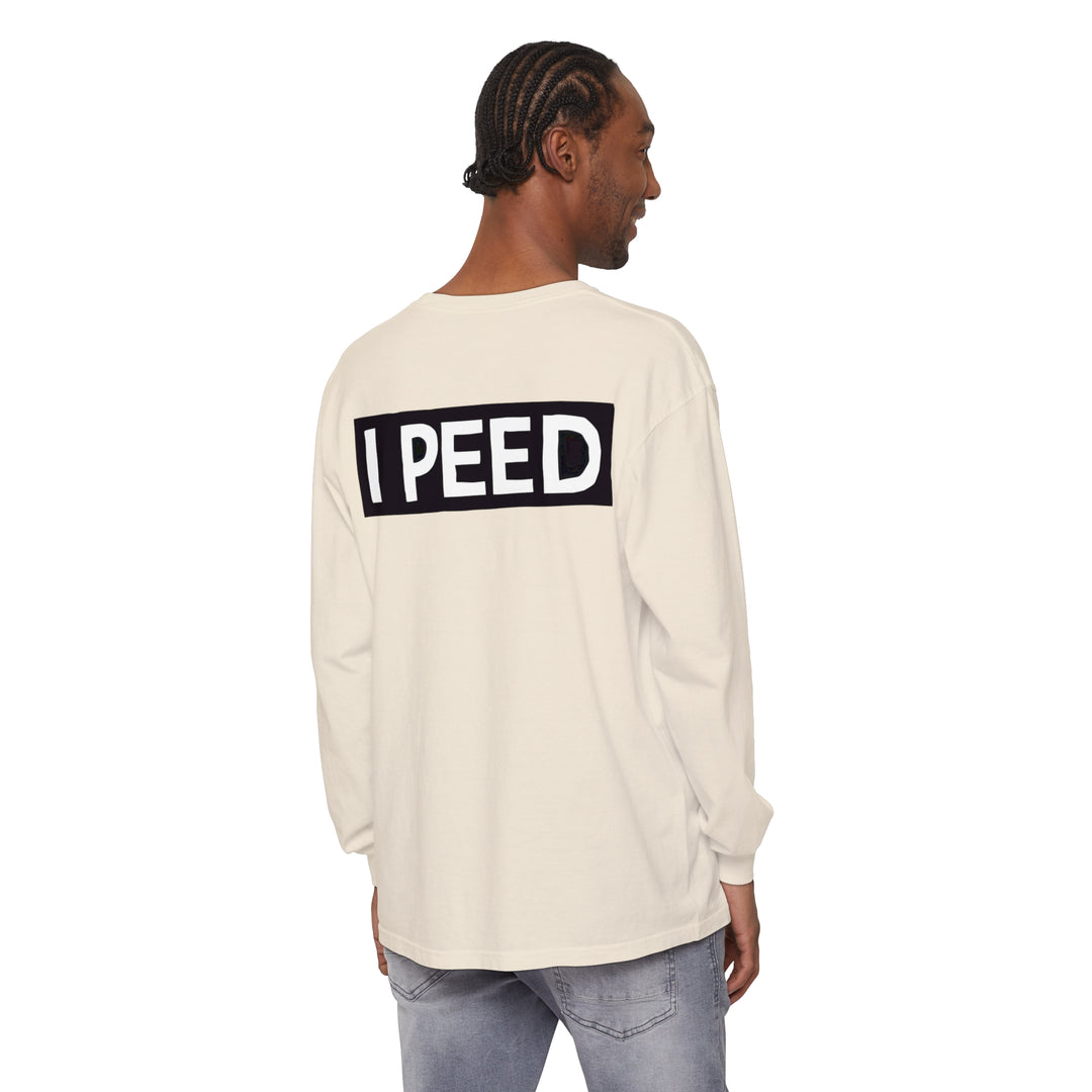 I Peed Long Sleeve T-Shirt