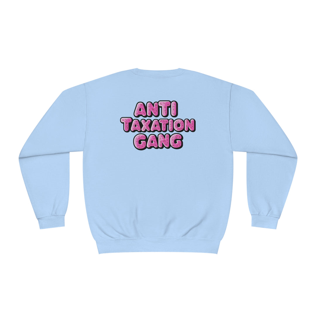 Anti Taxation Gang Sweatshirt