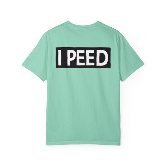 I Peed T-shirt