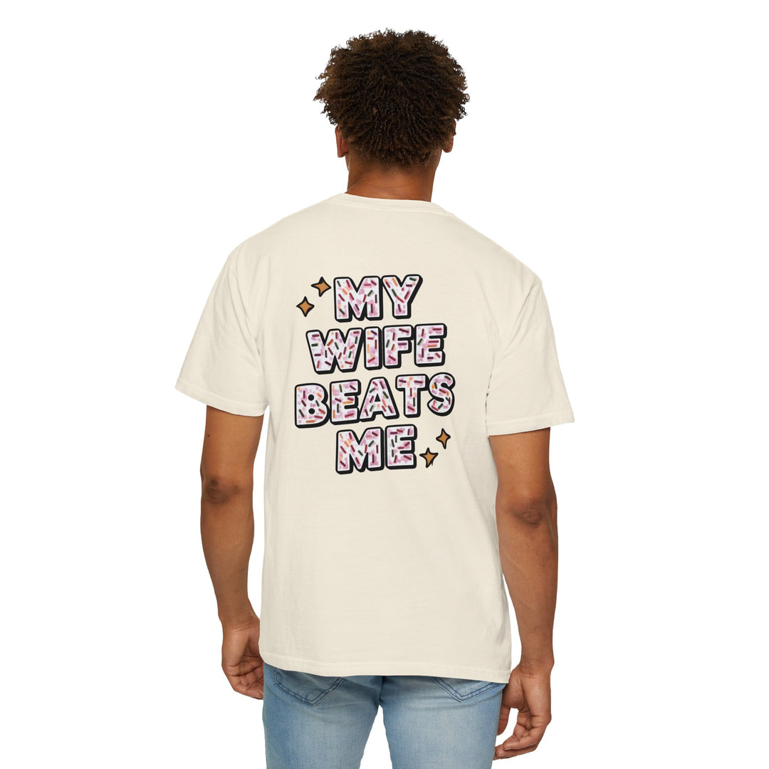 My Wife Beats Me T-shirt