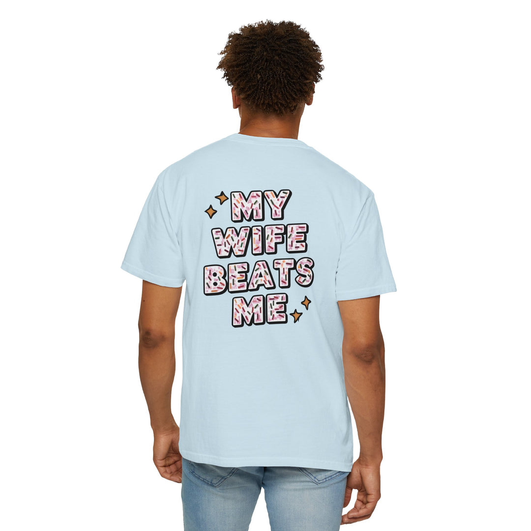 My Wife Beats Me T-shirt