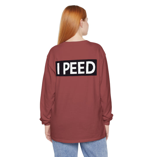 I Peed Long Sleeve T-Shirt