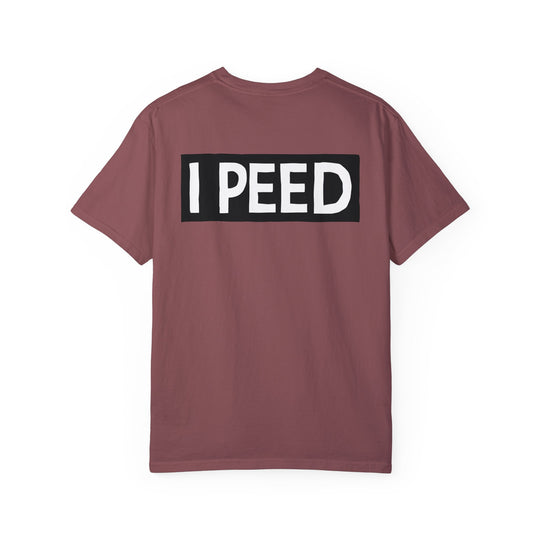 I Peed T-shirt