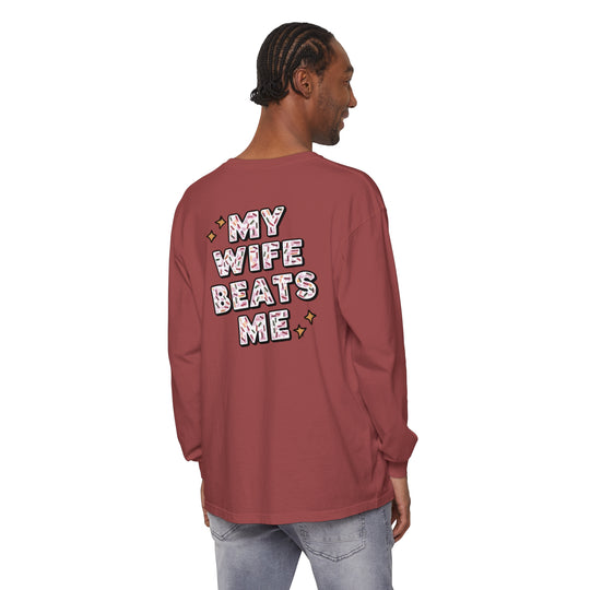 My Wife Beats Me Long Sleeve T-Shirt