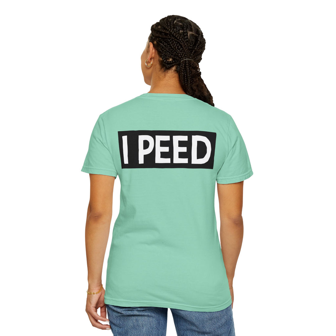 I Peed T-shirt