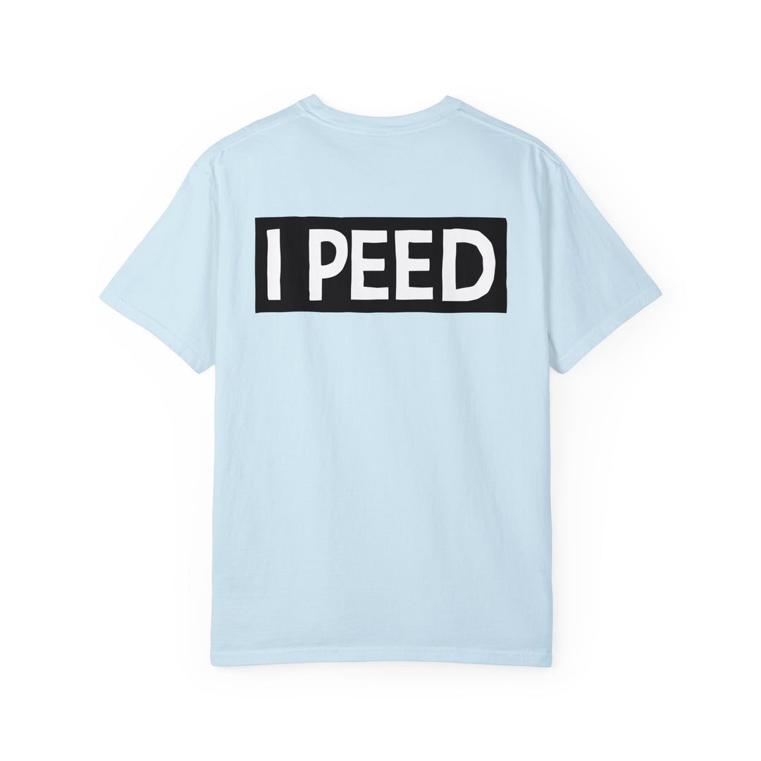 I Peed T-shirt