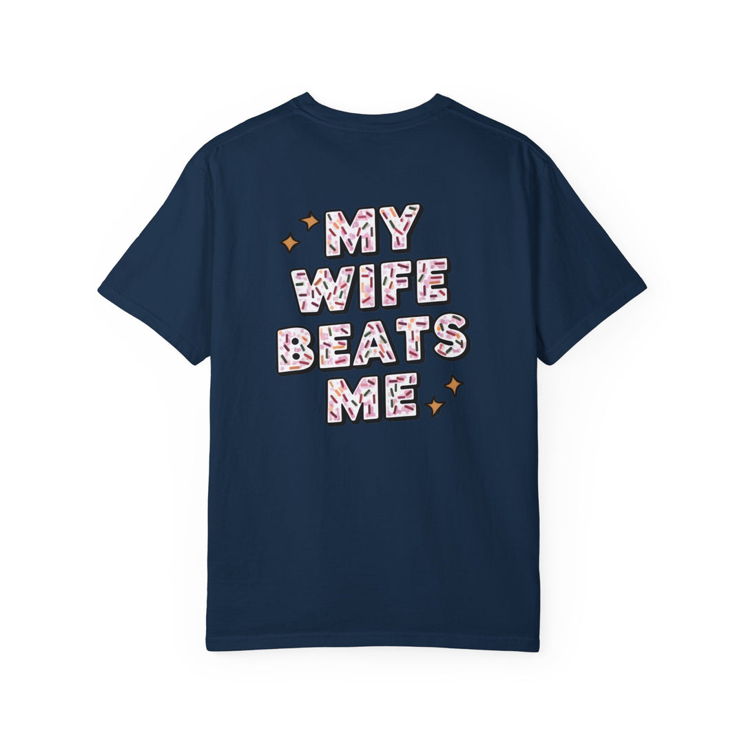 My Wife Beats Me T-shirt