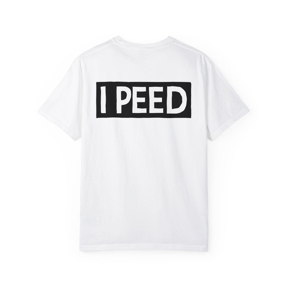 I Peed T-shirt