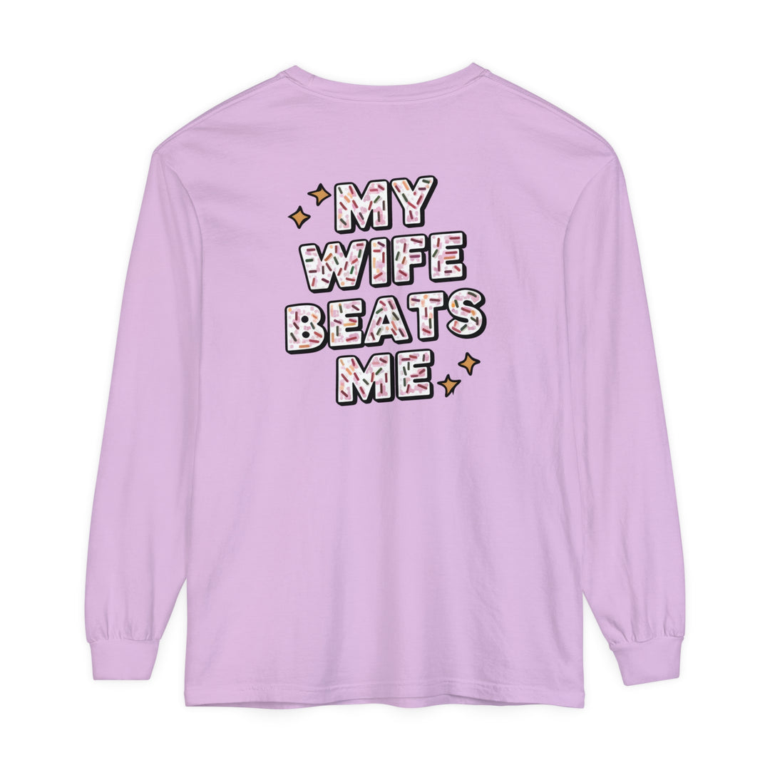 My Wife Beats Me Long Sleeve T-Shirt