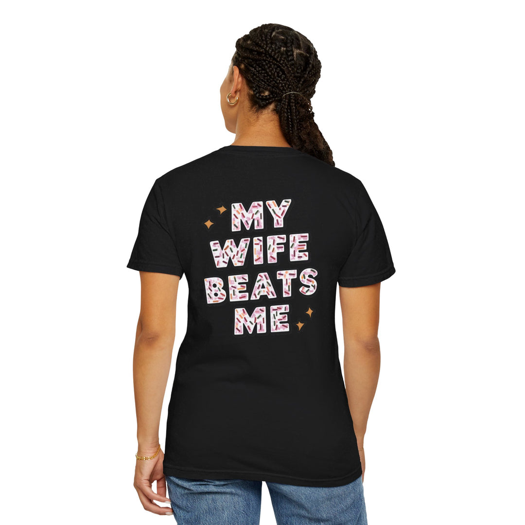 My Wife Beats Me T-shirt