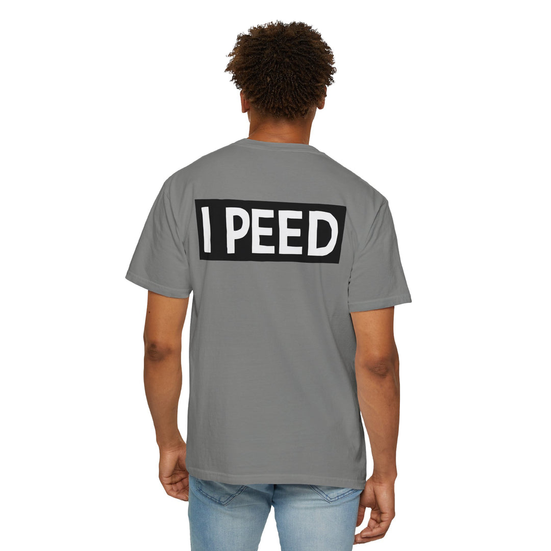 I Peed T-shirt