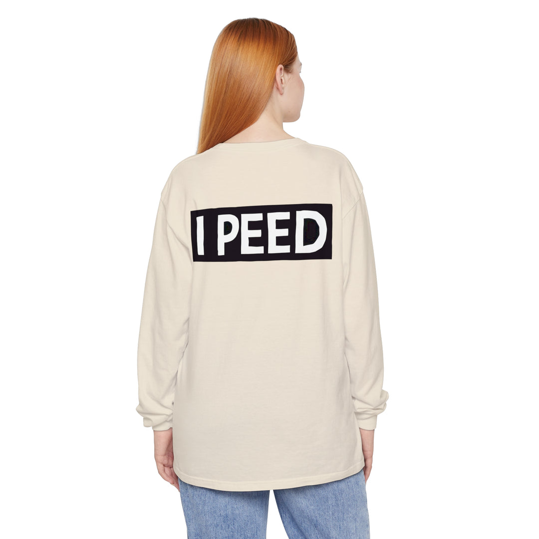 I Peed Long Sleeve T-Shirt