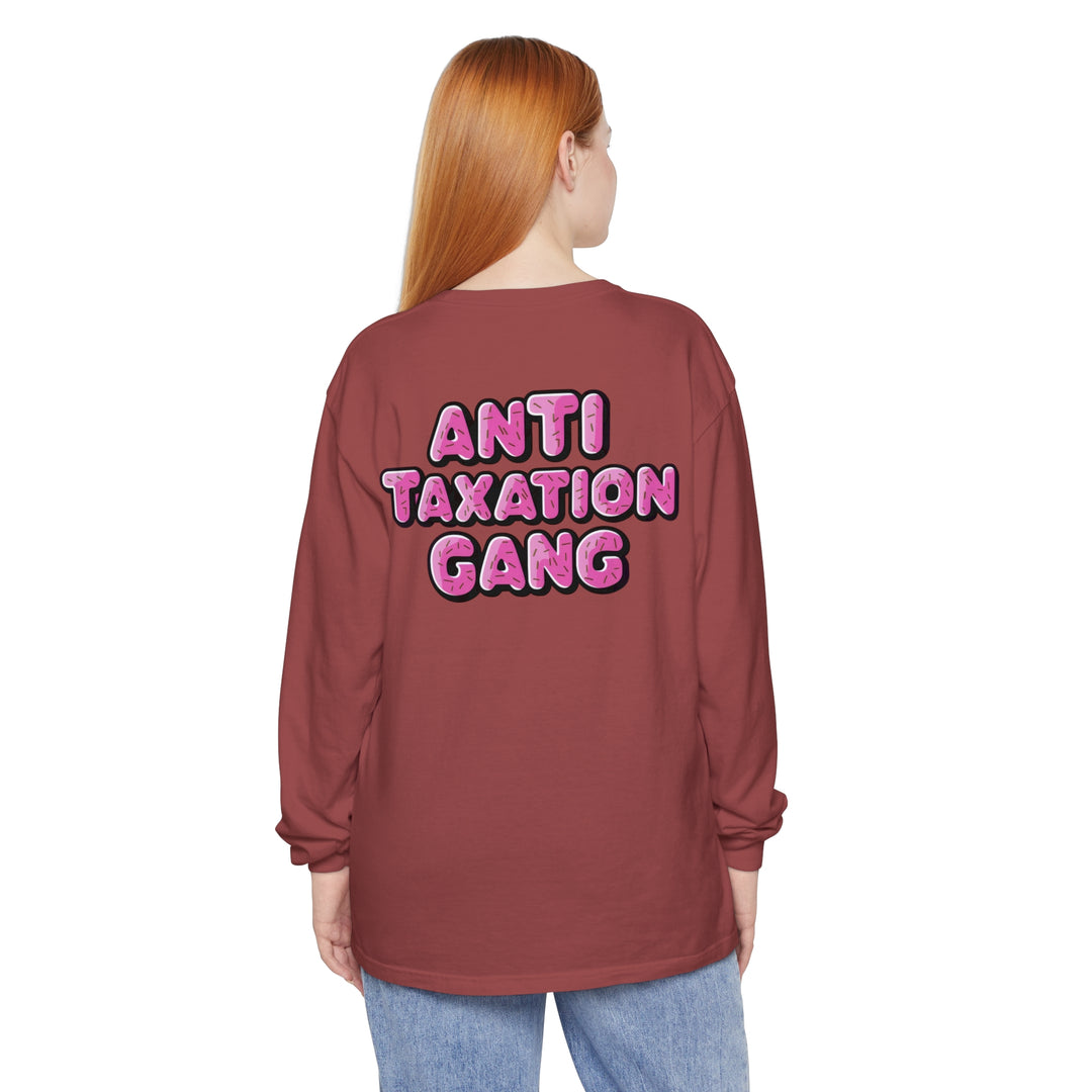 Anti Taxation Gang Long Sleeve T-Shirt