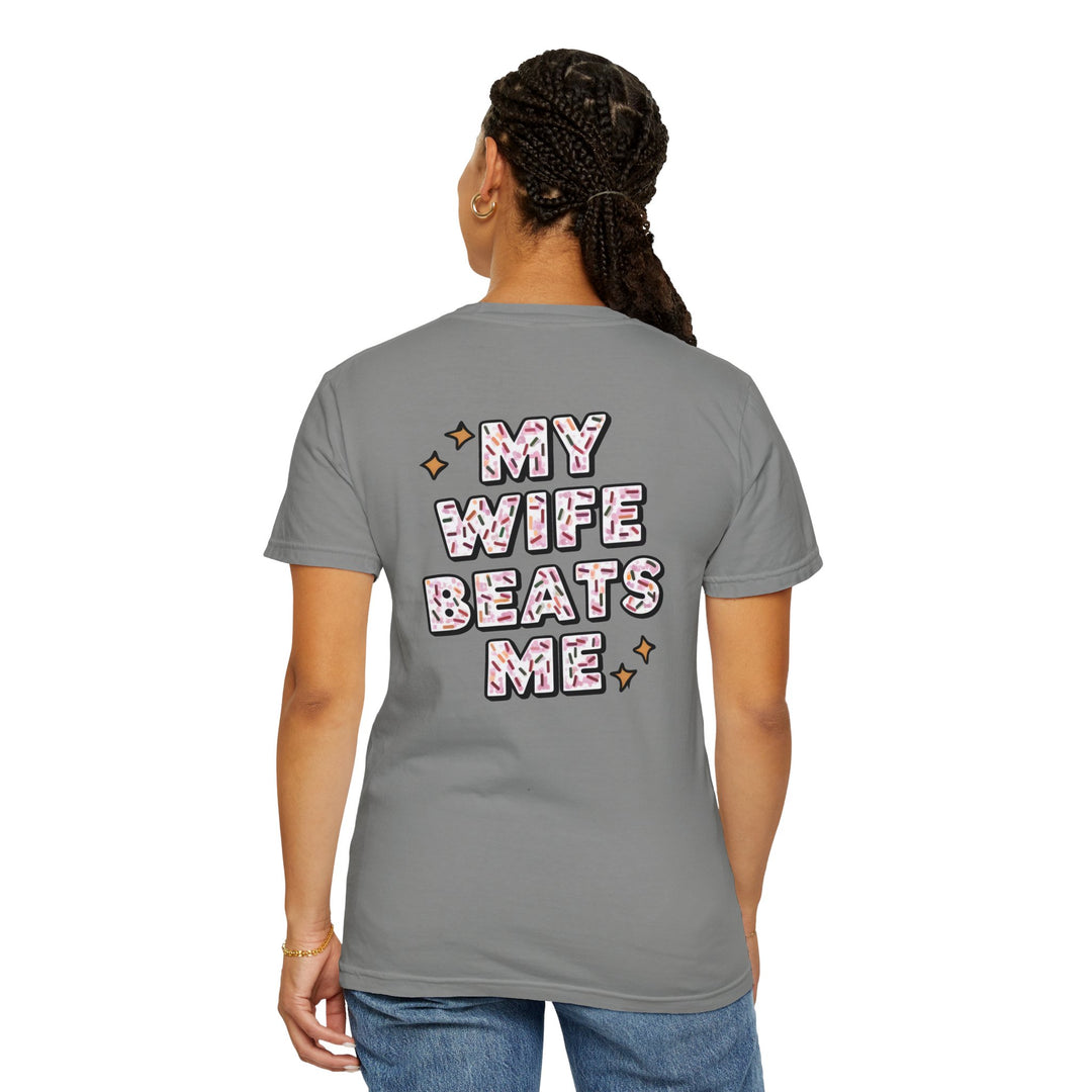 My Wife Beats Me T-shirt