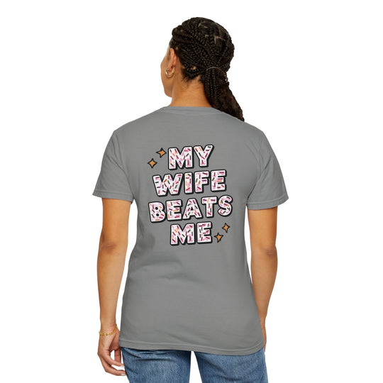 My Wife Beats Me T-shirt