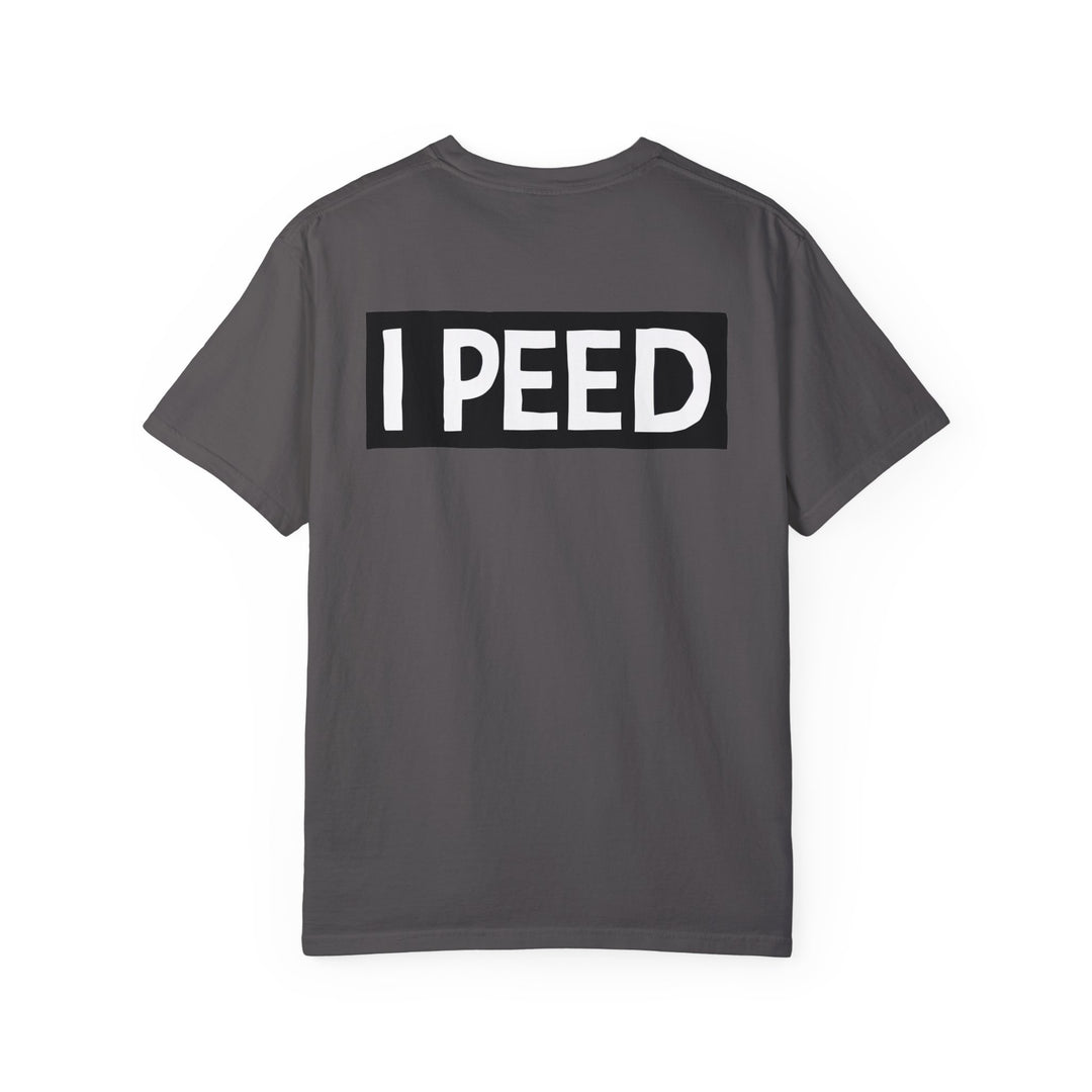 I Peed T-shirt