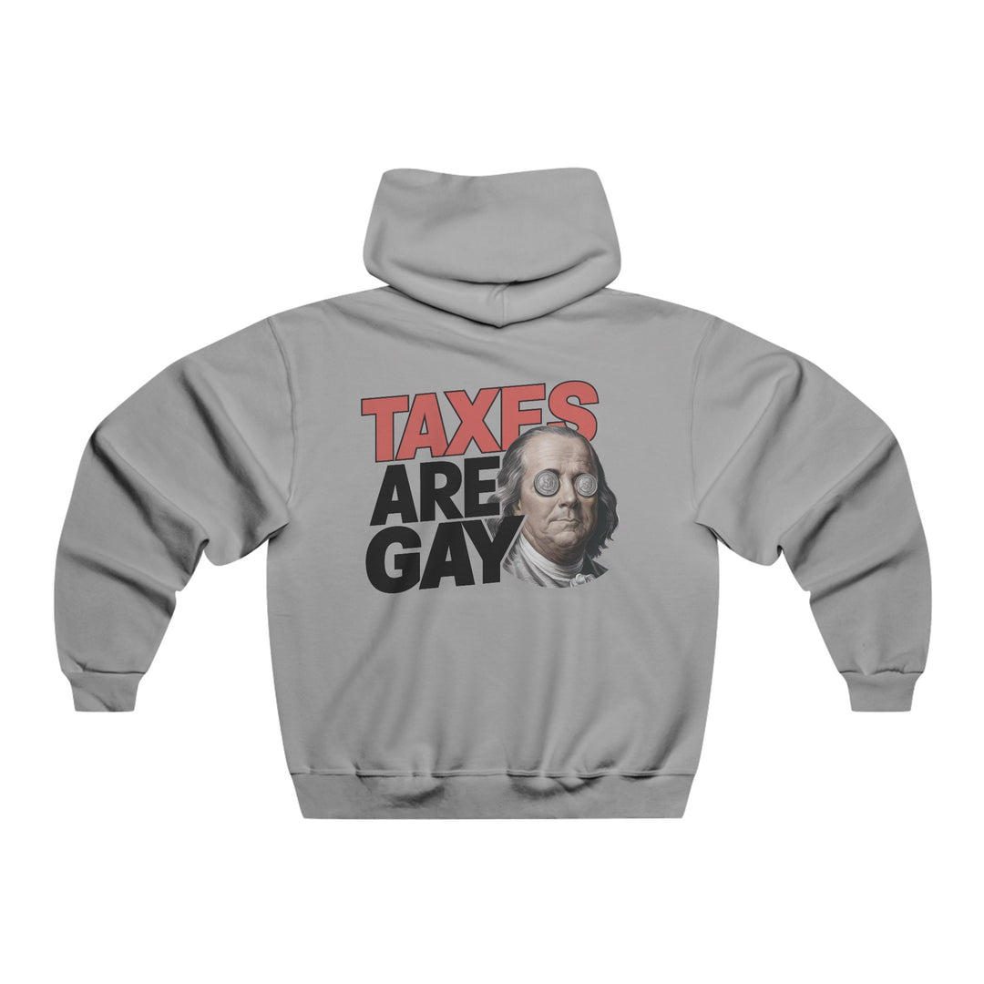 Taxes are Gay Hoodie