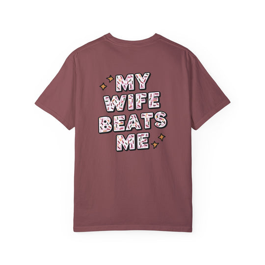 My Wife Beats Me T-shirt